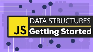 JavaScript Data Structures Getting Started