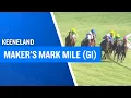 2026 650 000 Maker s Mark Mile G1 at Keeneland