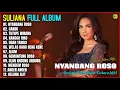 Lagu Suliana Full Album 💞 NYANDANG ROSO - CANDU - TUTUPE WIRANG - Orcestra Full Album Terbaru On Trending