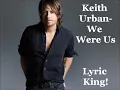 We Were Us -Keith Urban (Feat.Miranda Lambert) (Audio/Lyrics)
