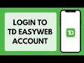 How To Login TO TD Easyweb Account TD Easyweb Login 2026
