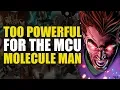 Too Powerful For Marvel Movies: Molecule Man | Comics Explained