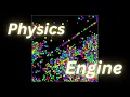 I Made a Physics Engine from Scratch