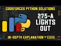 275A Lights Out Codeforces Python Solutions Explanation Walkthrough