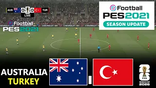 Australia vs Turkey eFootball PES 21 Gameplay Simulation English Commentry
