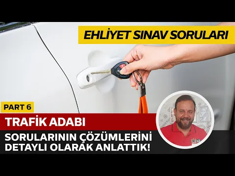 Trafik Adabı Soru Çözümü | Elektronik Ehliyet Sınavı (E-Sınav) | PART 6