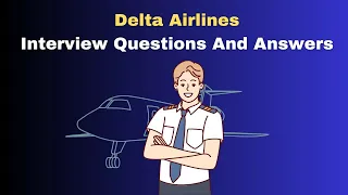 Delta Airlines Interview Questions And Answers