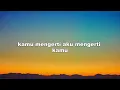 Separuh Aku  -  NOAH - Lirik