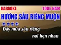 Download Lagu Hương Sầu Riêng Muộn Karaoke Tone Nam ( A#m ) Karaoke 9999 - Beat Mới