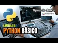 C11 - Tipos de Datos en Python Domina las Bases del Codigo Profesional