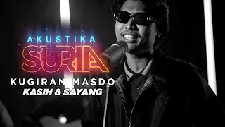 Download Kugiran Masdo - Kasih \u0026 Sayang (LIVE) #AkustikaSuria MP3