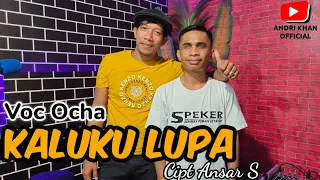 lagu bugis kaluku lupa cipt ansar s voc ocha arr andri khan