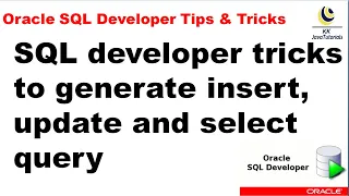 SQL developer tool tricks to generate insert update and select query from existing table