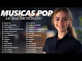 Download Lagu Melhores Musicas Pop Internacionais 2025 🟢 Top 100 Chill Out Songs Playlist 🟢 Acoustic Songs