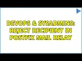 DevOps SysAdmins Reject recipient in postfix mail relay 2 Solutions