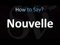 Download Lagu How to Pronounce Nouvelle (CORRECTLY!)