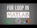 MATLAB Tutorial for Beginners For Loop in MATLAB For Loop Loops in MATLAB