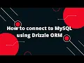 Drizzle ORM Tutorial How to connect to MySQL using Drizzle ORM