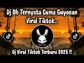 Lagu OH TERNYATA CUMA GUYONAN - DJ TIKTOK TERBARU 2025 !!
