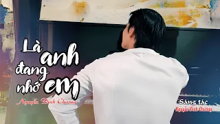 Là anh đang nhớ em