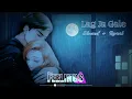 Lag Ja Gale [ slowed + reverb ] Lofi song