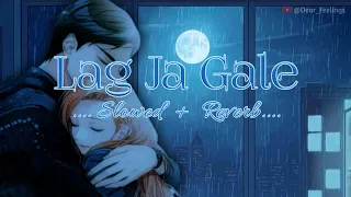 Lag Ja Gale [ slowed + reverb ] Lofi song