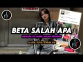 Download Lagu DJ Beta Salah Apa | Kenapa Se Ambil Jalan Tengah Remix Viral TikTok Terbaru 2024 Full Bass
