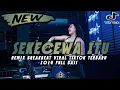 Download Lagu DJ SEKECEWA ITU - ANGGA CANDRA REMIX BREAKBEAT VIRAL TIKTOK TERBARU 2024 FULL BASS BIKIN MELAYANG
