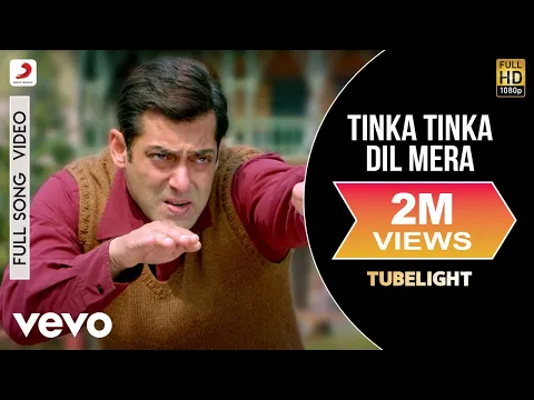 Download MP3 Tinka Tinka Dil Mera Full Video - Tubelight|Salman Khan|Pritam|Rahat Fateh Ali Khan