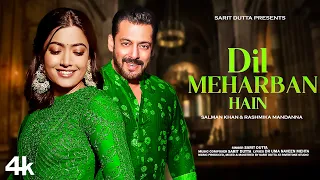 New Song 2025 Dil Meharban Hain Salman Khan Rashmika Mandanna New Hindi Song Romantic Song 