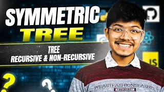 Symmetric Tree Tree Recursive Non-Recursive