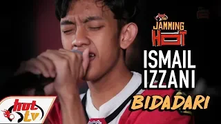 Download ISMAIL IZZANI - Bidadari - JAMMINGHOT (LIVE) MP3