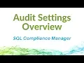 SQL Compliance Manager Audit Settings Overview