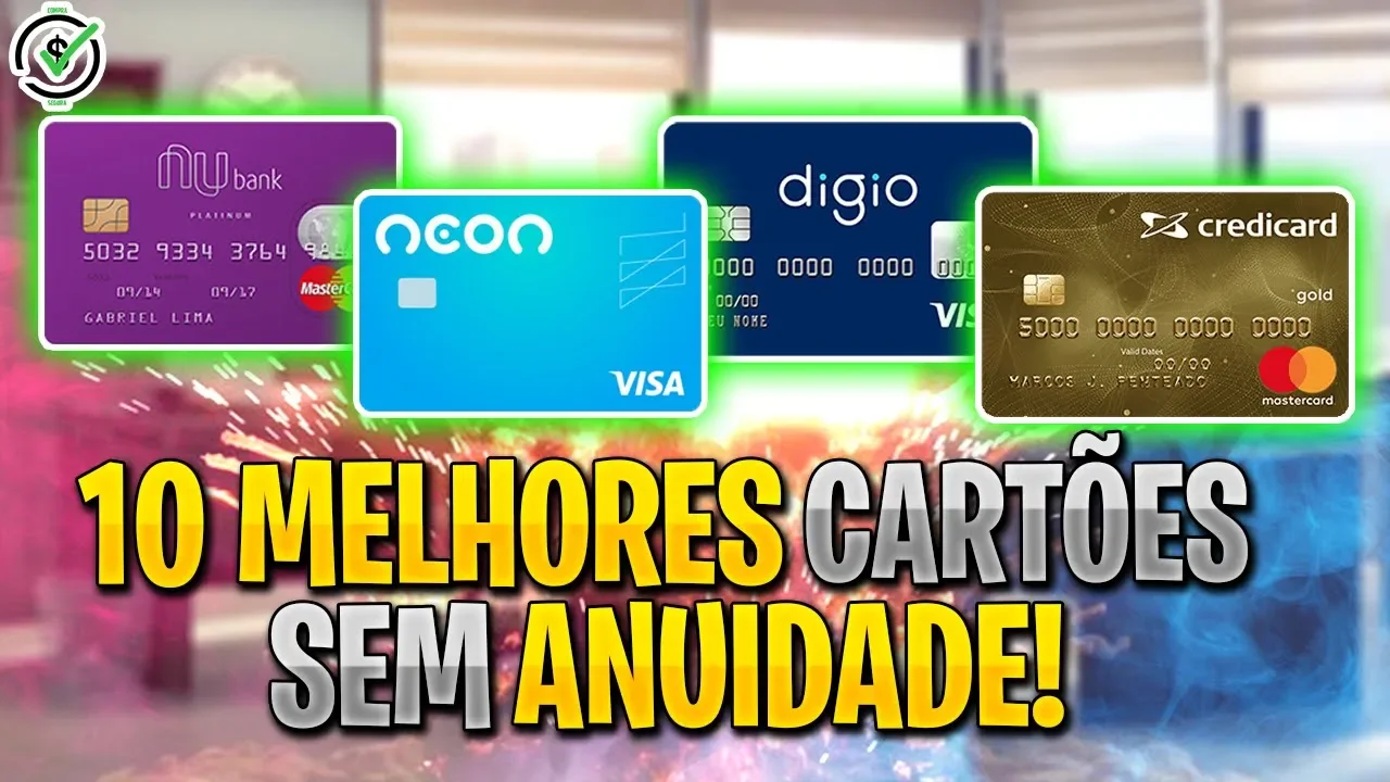 MELHORES CARTÕES DE CRÉDITO SEM ANUIDADE VISA E MASTERCARD