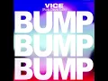 Vice - Bump Bump Bump (Rob Davis Edit)