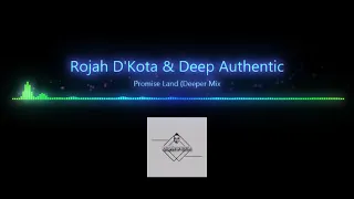 rojah dkota deep authentic promise land deeper mix