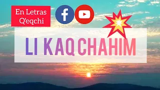 Download Li kaq chahim nahiknak chaq chi elk  EN LETRAS  Cantos Catolicos en Qeqchi MP3