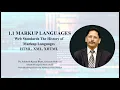 MARKUP LANGUAGES Web Standards The History of Markup Languages HTML XML XHTML Part-1