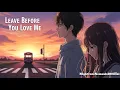 Download Lagu 🎭 Nightcore – Leave Before You Love Me | Lost in the Lights, Gone by Dawn 🌙💔