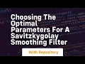 choosing the optimal parameters for a savitzkygolay smoothing filter