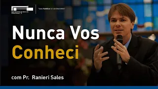 Nunca Vos Conheci com Pr. Ranieri Sales
