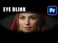 EYE BLINKING Effect In Premiere Pro