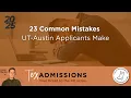 23 Common Mistakes UT-Austin Applicants Make