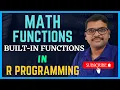 MATH FUNCTIONS BUILT-IN FUNCTIONS IN R - PROGRAMMING BUILT-IN FUNCTIONS IN R