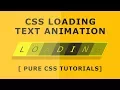 Css Loading Text Animation Tutorial - Pure Css Tutorials