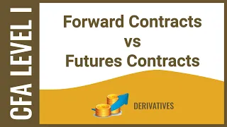 Download CFA Level I Derivatives - Forward Contracts vs Futures Contracts MP3