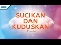 Download Lagu Sucikan Dan Kuduskan - Priskila (with lyric)