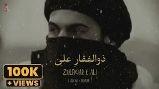 Zulfiqar E Ali Slow Reverb Sajjad Mohammadi Hd Version 