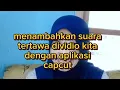 Download Lagu MENAMBAHKAN SUARA TERTAWA DIVIDIO KITA DENGAN APLIKASI CAPCUT😍🥰🤗
