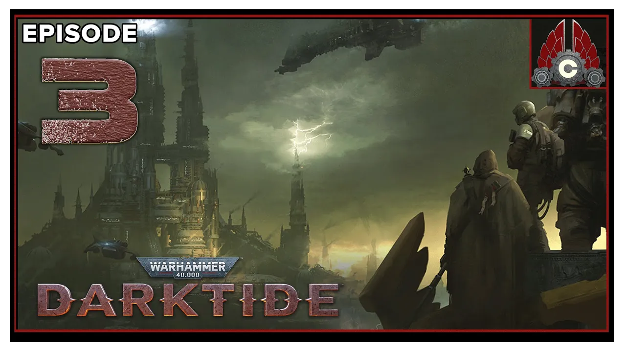 CohhCarnage Plays Warhammer 40,000: Darktide (Closed Beta) - Episode 3